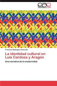 identidad cultural en Luis Cardoza y Aragón