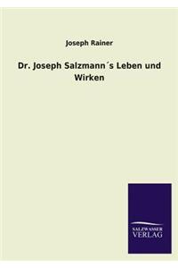 Dr. Joseph Salzmanns Leben Und Wirken