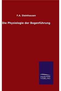 Physiologie der Bogenführung