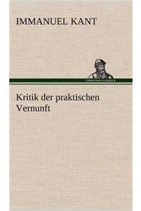 Kritik der praktischen Vernunft