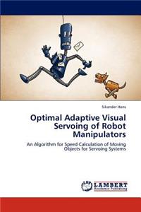 Optimal Adaptive Visual Servoing of Robot Manipulators