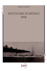 Deutscher Schiffbau 1908