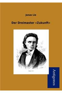 Der Dreimaster Zukunft