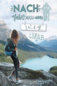 Nach oben fuhrt auch ein Weg hinab