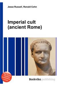 Imperial Cult (Ancient Rome)