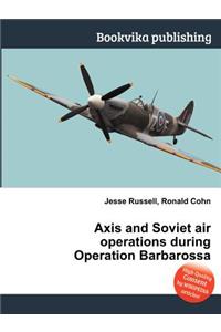 Axis and Soviet Air Operations During Operation Barbarossa