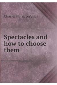 Spectacles and how to choose them