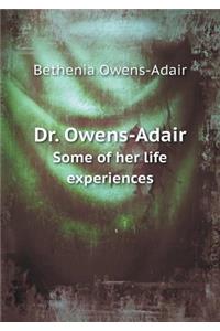 Dr. Owens-Adair Some of Her Life Experiences