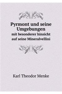Pyrmont und seine Umgebungen mit besonderer hinsicht auf seine Mineralvellini