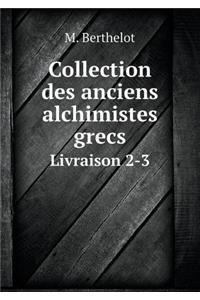 Collection des anciens alchimistes grecs Livraison 2-3