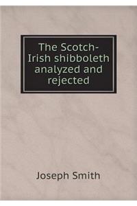 The Scotch-Irish shibboleth analyzed and rejected
