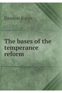 The Bases of the Temperance Reform
