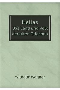 Hellas Das Land und Volk der alten Griechen