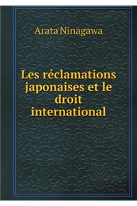 Les réclamations japonaises et le droit international