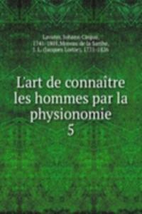 L'art de connaitre les hommes par la physionomie