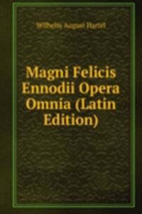 Magni Felicis Ennodii Opera Omnia (Latin Edition)