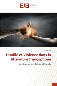 Famille et Violence dans la littérature francophone