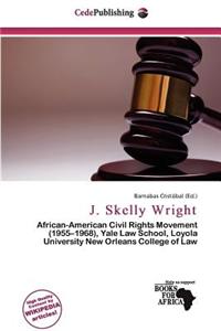 J. Skelly Wright