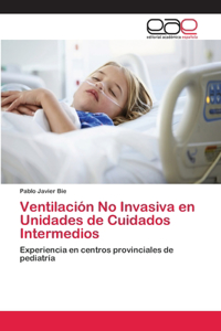 Ventilación No Invasiva en Unidades de Cuidados Intermedios