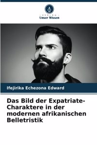 Bild der Expatriate-Charaktere in der modernen afrikanischen Belletristik