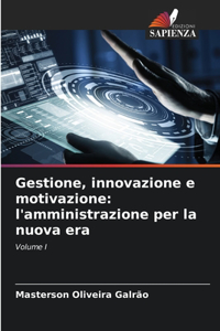 Gestione, innovazione e motivazione