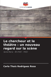 Le chercheur et le théâtre