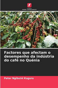 Factores que afectam o desempenho da indústria do café no Quénia