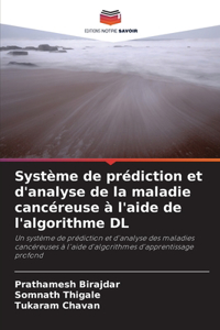Système de prédiction et d'analyse de la maladie cancéreuse à l'aide de l'algorithme DL