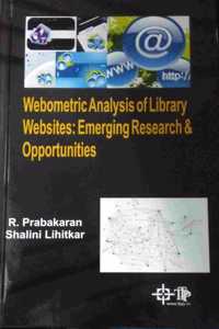 Webometric Analysis of Library Websites: Emerging Research and Opportunities