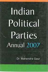 Indian Political Parties Annual 2007 (2 Vols.)