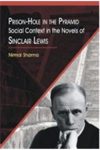 Prison-Hole in the Pyramid Social Context in the Novels of Sinclair Lewis