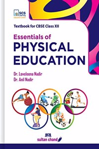 Essentials Of Physical Education: Textbook For Cbse Class 12 (2023-24 Examination)