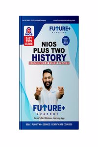 Future + academy | NIOS PLUS TWO GUIDE MALYALAM MEDIUM History Code No 315 | Flexible learning | Self-study | Exam preparation | Chapter summaries | Self-paced learning | NIOS EASY GUIDE Hardcover â€“ 9 April 2024