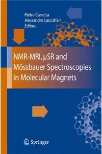 Nmr-Mri, µSr and Mössbauer Spectroscopies in Molecular Magnets