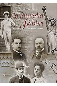 La Famiglia Fabbri: Firenze-new York E Ritorno. Gli Avventurosi Parenti Degli Antinori