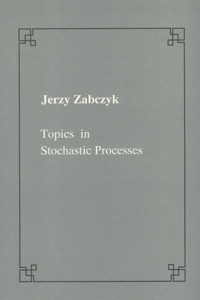 Topics in Stochastic Processes