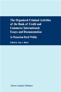 Organized Criminal Activities of the Bank of Credit and Commerce International: Essays and Documentation