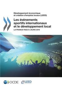 Développement économique et création d'emplois locaux (LEED) Les événements sportifs internationaux et le développement local