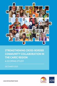 Strengthening Cross-Border Community Collaboration in the CAREC Region