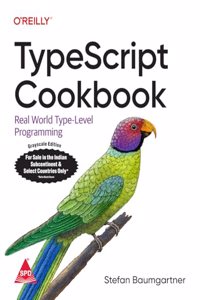 TypeScript Cookbook: Real World Type-Level Programming (Grayscale Indian Edition)