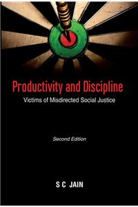 Productivity and Discipline : Victims of Misdirected Social Justice