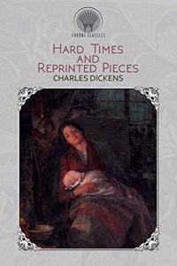 Hard Times And Reprinted Pieces