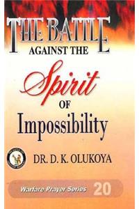 Battle against the spirit of impossibility