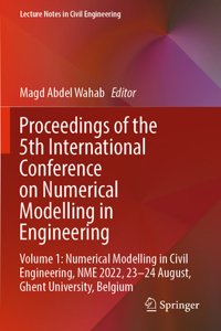 Proceedings of the 5th International Conference on Numerical Modelling in Engineering