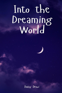 Into the Dreaming World