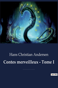 Contes merveilleux - Tome I