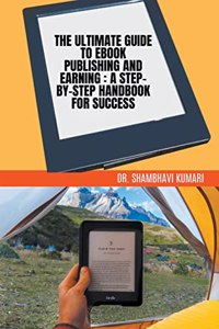 Ultimate Guide to Ebook Publishing and Earning