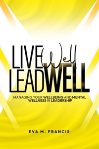 Live Well Lead Well