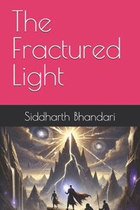 The Fractured Light