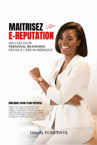Maîtrisez Votre E-Réputation: Les Clés d'un Personal Branding Réussi à l'Ère Numérique